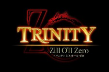 『TRINITY Zill O'll Zero』発売日が今秋に延期 画像
