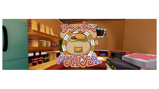 ハンバーガーショップの過酷な“ワンオペ”をVR体験！ HTCVive版『ワンオペ VurgeR』登場