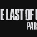 【PSX 16】Naughty Dog新作『The Last of Us Part II』が発表！