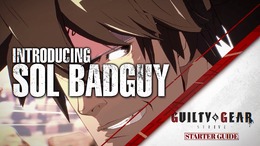 『GUILTY GEAR -STRIVE-』キャラクターを紹介する「スターターガイド動画」を順次公開！本日14日は「ソル」＆「カイ」