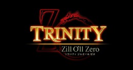 TRINITY Zill O'll Zero