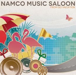 「NAMCO MUSIC SALOON ～FROM GO VACATION」ジャケット