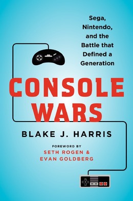 書籍「Console Wars: Sega, Nintendo, and the Battle That Defined a Generation」