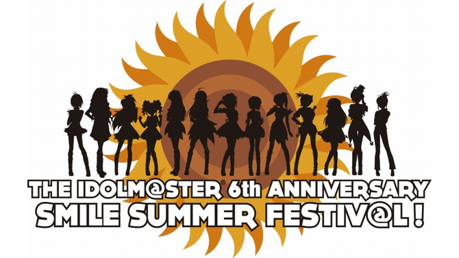 『アイドルマスター』稼働6周年記念ライブツアー「SMILE SUMMER FESTIV＠L」開催決定