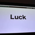 Suckの「次に来るのは何か」と考えていた。これからはLuckだよ。