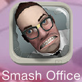 『Smash the Office』