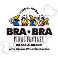 BRA★BRA FINAL FANTASY Brass de Bravo with Siena Wind Orchestra