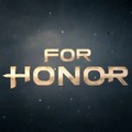 【E3 2015】ユービーアイから新作ファンタジー『For Honor』を発表―大規模な戦闘描くトレイラーも