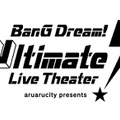 「BanG Dream！ Ultimate Live Theater」