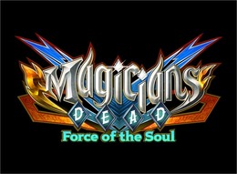 超能力者vs魔法使いのチームバトルACT『マジシャンズデッド ~Force of the Soul~』PS4向けにリリース決定！