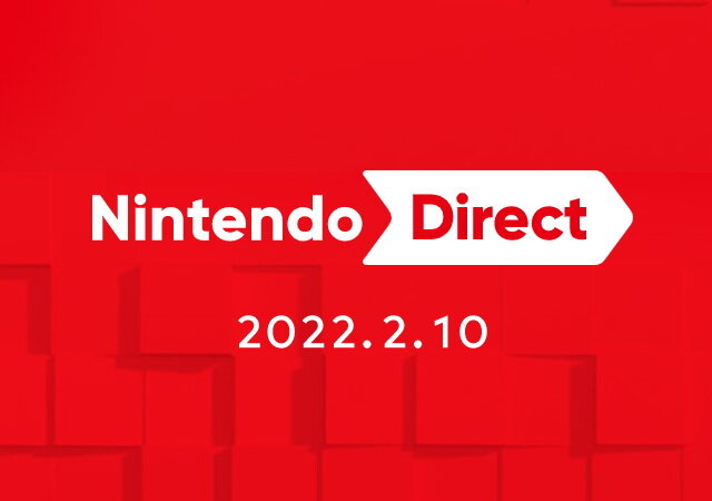 「Nintendo Direct 2022.2.10」2月10日朝7時より放送決定！上半期スイッチタイトルを中心にお届け