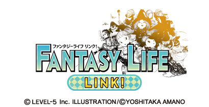 『ファンタジーライフ LINK!』パッケージとDLCで発売決定 ― マルチ機能の充実やレベルキャップ解放など