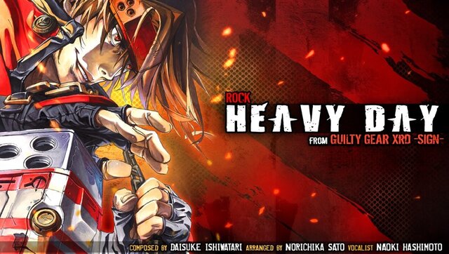 HEAVY DAY（『GUILTY GEAR Xrd -SIGN-』より）